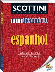 Minidicionário Scottini: Espanhol Essencial para Você Dominar o Idioma - imagem 1