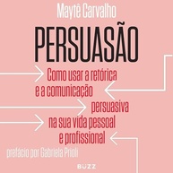 Domine a Arte da Persuasão: Guia Essencial para o Sucesso Pessoal e Profissional - imagem 2