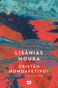 Cristão Homoafetivo?: Um Olhar Amoroso e Bíblico para a Unidade - imagem 1