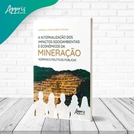 Mineração Sustentável: Normas e Políticas Públicas para Impactos Socioambientais e Econômicos - imagem 4