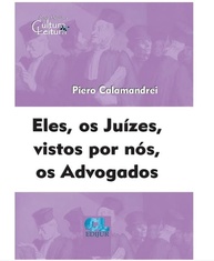 Eles Os Juízes, Visto Por Nós, Os Advogados: Uma Análise Essencial para o Direito - imagem 3
