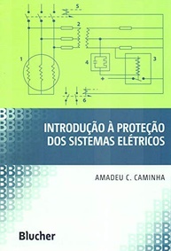 Proteção de Sistemas Elétricos: Guia Completo para Engenheiros e Estudantes - imagem 2