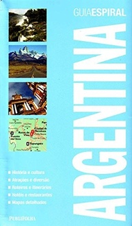 Guia Espiral Argentina: Descubra Parques, Vinícolas e a Cultura Local - imagem 2