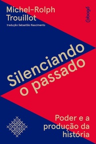 passado-rolph-historia-o-producao-michel-na-desvende-o-a-trouillot-da-poder-silenciando-a