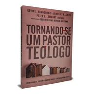 Pastor Teólogo: Recupere a Visão Integral do Ministério - imagem 1