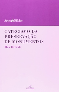Catecismo da Preservação de Monumentos: Reflexões Essenciais sobre Patrimônio Histórico - imagem 1