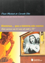 Histórias Que a História Não Contou: Memórias de Paulo Machado de Carvalho Filho - imagem 1