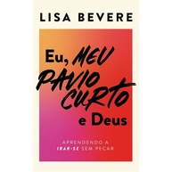Pavio Curto e Deus: Domine a Raiva com Lisa Bevere - imagem 1