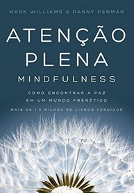 Atenção Plena (Mindfulness): Encontre a Paz e Reduza o Estresse - imagem 2