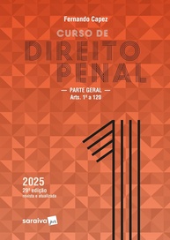 Curso de Direito Penal - Parte Geral: Arts. 1º a 120 - Fernando Capez - 29ª Edição 2025 - imagem 1