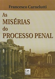 As Misérias do Processo Penal: Análise Profunda e Inovadora - imagem 2