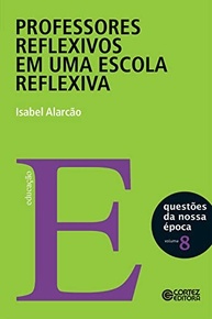 Professores Reflexivos: Transformando Escolas com Pensamento Crítico (Livro 8) - imagem 2
