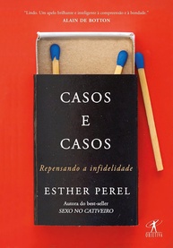Casos e Casos: Desvendando a Infidelidade e o Amor Moderno por Esther Perel - imagem 1