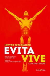 Evita Vive e Outras Prosas: A Obra Reveladora de Néstor Perlongher - imagem 1