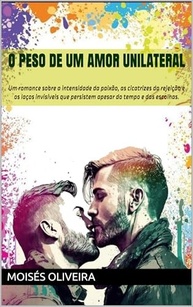 O Peso de um Amor Unilateral: Paixão, Rejeição e Laços que Persistem - imagem 2