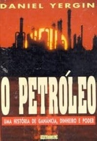 O Petroleo (Uma Historia De Ganancia, Dinheiro E Poder) - imagem 1