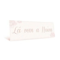Placa Lá Vem a Noiva: Decore Seu Grande Dia! - imagem 1