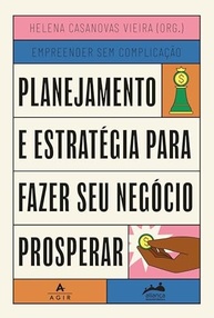 planejamento-negocio-seu-do-sucesso-estrategia-complicacao-e-o-sem-domine-para-empreender-a