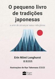 O Pequeno Livro de Tradições Japonesas: Descubra a Arte de uma Vida Plena - imagem 1