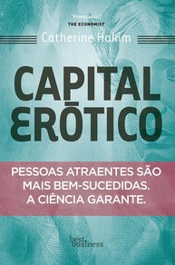 Capital Erótico: Desvende o Poder da Atração para o Sucesso Profissional - imagem 1