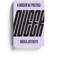 politica-origem-critica-essencial-da-a-analise-queer-uma-a