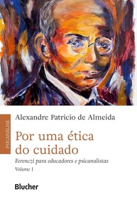 Por uma Ética do Cuidado: Psicanálise e Educação Transformadora - imagem 1