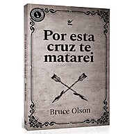 Por Esta Cruz Te Matarei: Uma Jornada Missionária - imagem 1