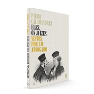 Os Juízes Vistos Por Um Advogado: Uma Obra Essencial de Piero Calamandrei - imagem 4