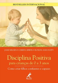 Disciplina Positiva para Bebês (0-3 anos): Filhos Confiantes e Capazes - imagem 1