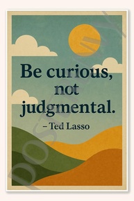 Pôster Ted Lasso - Be Curious, Not Judgmental - 45,7x30,5cm - Decore com Inspiração Positiva - imagem 1
