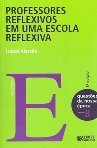 pratica-a-escola-docente-sua-uma-transforme-reflexiva-em-professores-reflexivos-a