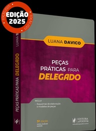 Peças Práticas para Delegado 3ª Edição (2025): Domine a Prova e Conquiste a Aprovação! - imagem 1