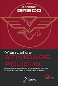 Manual de Atividade Policial 12ª Edição 2023: Aperfeiçoamento Jurídico e Prático - imagem 2