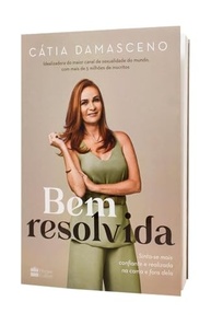 prazer-com-a-bem-e-catia-descubra-sua-resolvida-confianca-damasceno-a