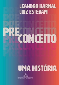 Preconceito: Uma História - Desconstruindo o Ódio e Construindo Respeito - imagem 1