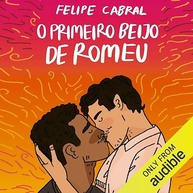 O Primeiro Beijo de Romeu: Romance Jovem Adulto de Felipe Cabral - imagem 2