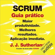 produtividade-maxima-guia-excepcionais-resultados-e-para-scrum-a-pratico-a