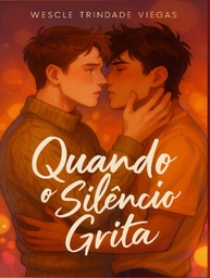 Quando o Silêncio Grita: Uma Jornada de Autodescoberta e Amor Proibido - imagem 1