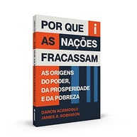 prosperidade-por-a-poder-as-que-a-fracassam-nacoes-o-desvende-a