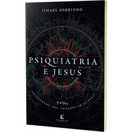 Psiquiatria e Jesus: Encontre Equilíbrio - imagem 1
