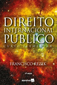 Direito Internacional Público: Curso Elementar - A Obra Essencial de Francisco Rezek (17ª Ed.) - imagem 1