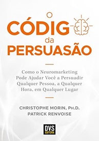 qualquer-e-o-persuasao-domine-o-codigo-da-neuromarketing-um-a-conquiste-a