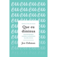 Que Eu Diminua: Encontre a Alegria em Deus - imagem 1