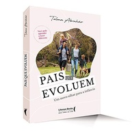 que-pais-a-e-filhos-com-seus-transforme-a-infancia-a-relacao-evoluem-a