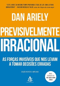 Previsivelmente Irracional: Descubra Por Que Tomamos Decisões Erradas (Edição Ampliada) - imagem 1