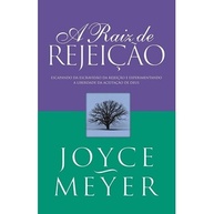 Raiz da Rejeição: Liberdade com Joyce Meyer - imagem 1