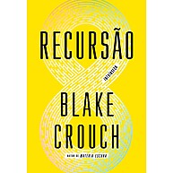 Recursão: O Thriller que Vai Explodir Sua Mente - imagem 1