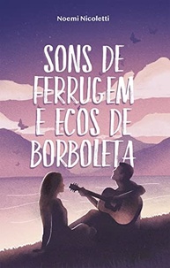 redencao-ferrugem-borboleta-de-ecos-romance-de-de-e-a-autodescoberta-sons-e-a