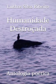 Humanidade Destroçada: Antologia Poética que Desafia a Reflexão - imagem 2