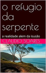 O Refúgio da Serpente: Desvende a Realidade Além da Ilusão - imagem 1